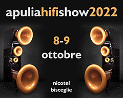 Apulia Hi-Fi Show 8-9 ottobre 2022